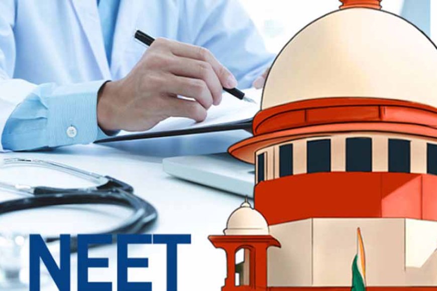 NEET पेपर लीक पर SC का फैसला& पटना और हजारीबाग तक ही सीमित था पेपरलीक का असर