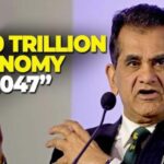 भारत 2047 तक होगा $30 ट्रिलियन की अर्थव्यस्था, अमिताभ कांत बोले- ‘सही ट्रैक पर…