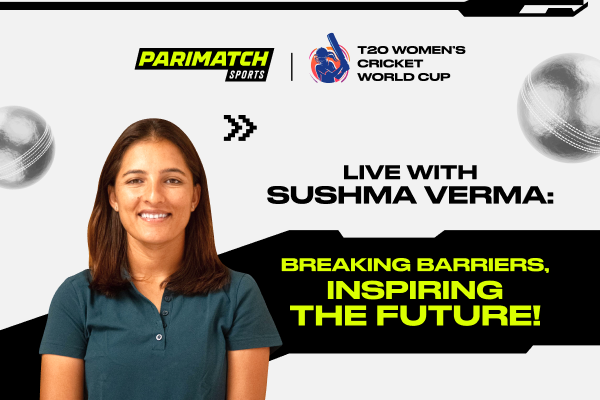 Parimatch Sports Hosts Exclusive Live Stream with Cricket Star Sushma Verma Parimatch Sports Hosts Exclusive Live Stream with Cricket Star Sushma Verma