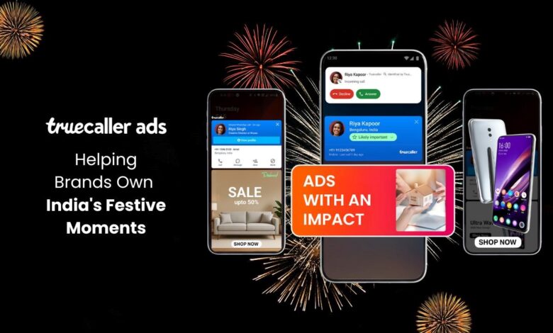 Truecaller Ads Promises a Stellar Lineup for Brands Looking at Capturing this Festive Season Truecaller Ads Promises a Stellar Lineup for Brands Looking at Capturing this Festive Season
