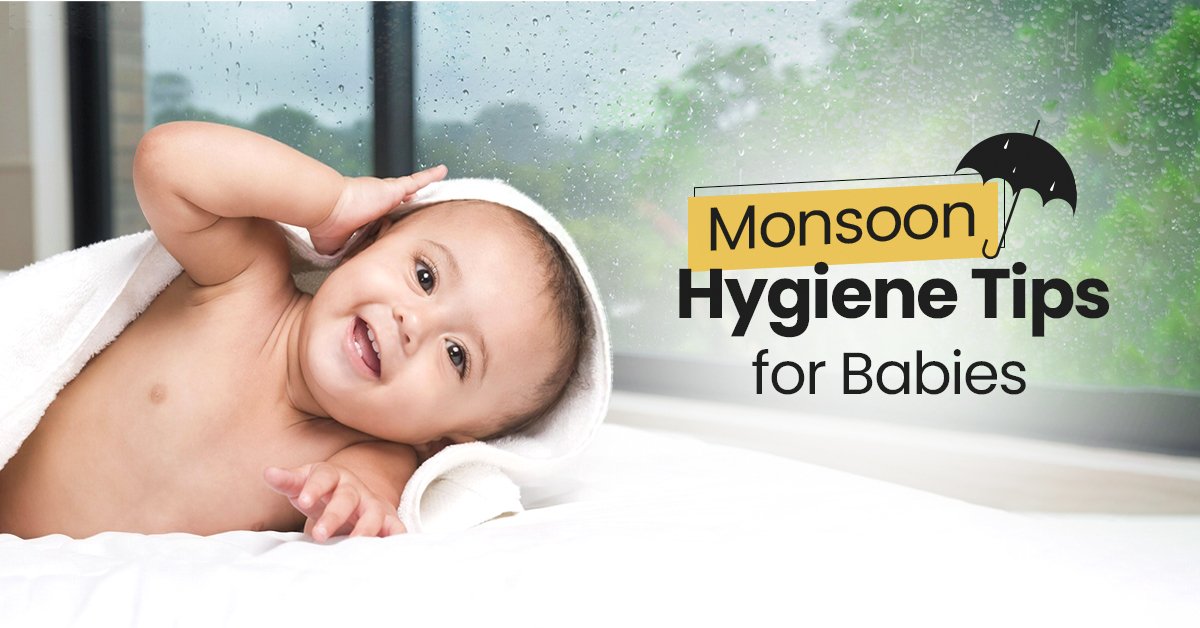 Monsoon Hygiene Tips for Babies: Keeping Skin and Clothes Dry